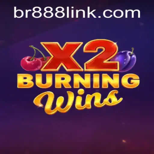 The Thrilling Experience of BurningWinsX2 with BR888