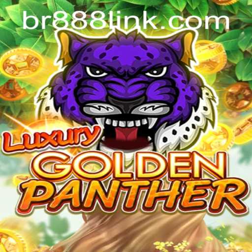 Explore the Thrilling World of LUXURYGOLDENPANTHER with BR888